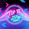 TOP 10 Vocal Uplifting Trance Noviembre 2024
